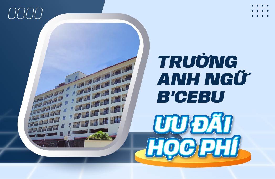 Ưu đãi học phí trường Anh ngữ B'Cebu