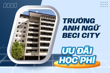 Ưu đãi học phí trường Anh ngữ BECI City