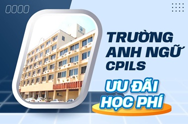 Ưu đãi học phí trường Anh ngữ CPILS