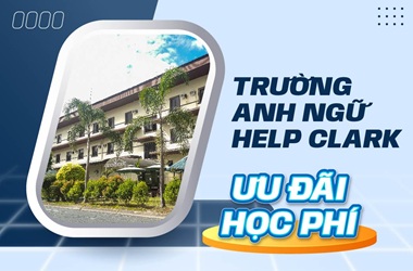 Ưu đãi học phí trường Anh ngữ HELP Clark