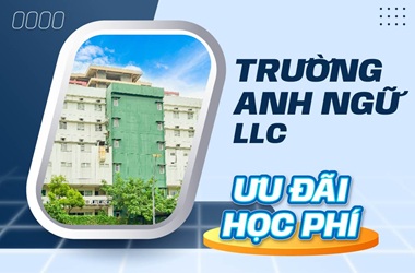 Ưu đãi học phí trường Anh ngữ LLC