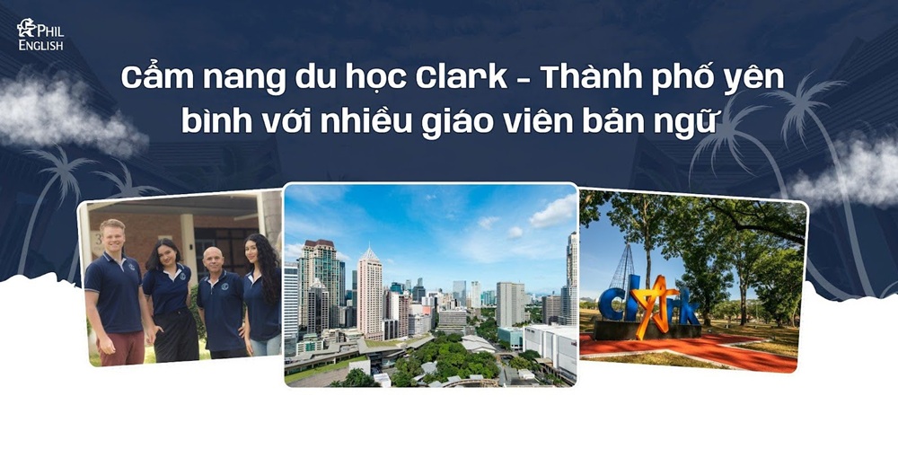 cam-nang-du-hoc-clark-thanh-pho-yen-binh-voi-nhieu-giao-vien-ban-ngu-1