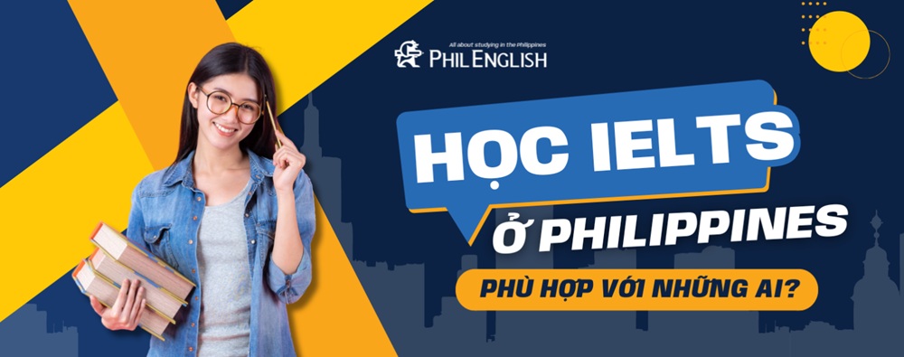 hoc-ielts-o-philippines-lo-trinh-hoc-va-chi-phi-ban-can-biet-2