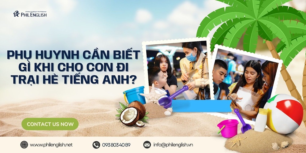 phu-huynh-can-biet-gi-khi-cho-con-di-trai-he-tieng-anh-1
